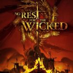 No Rest for the Wicked